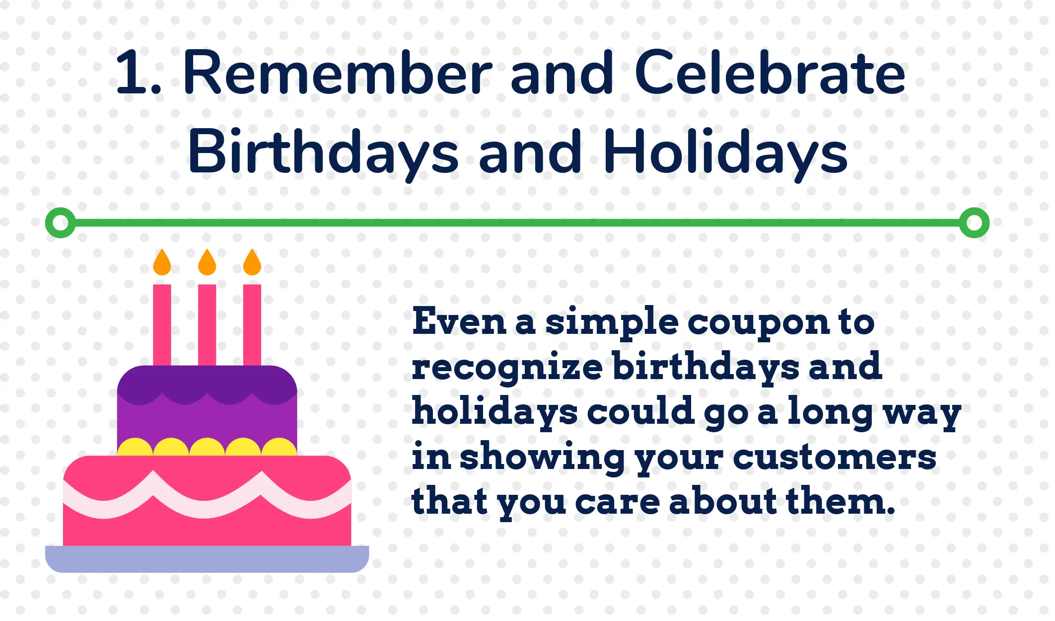 1. Remember and Celebrate Birthdays and Holidays