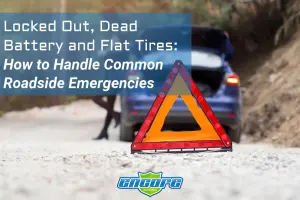 Locked Out, Dead Battery and Flat Tires How to Handle Common Roadside Emergencies
